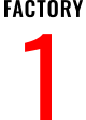 FACTORY 1