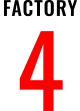 FACTORY 4